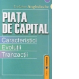 Piata de capital - Caracteristici.Evolutii.Tranzactii
