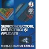 Semiconductori, dielectrici si aplicatii