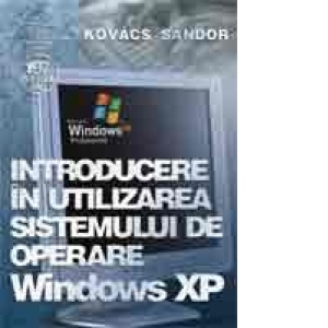 Introducere in utilizarea sistemului de operare Windows XP