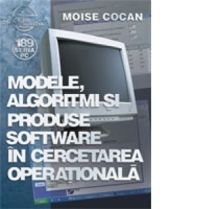 Modele, algoritmi si produse software in cercetarea operationala