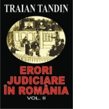 Erori judiciare in Romania (vol. II)