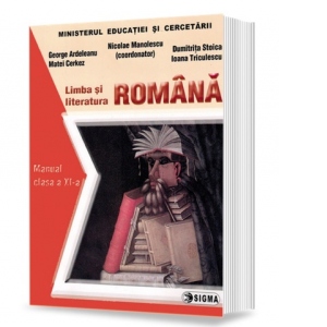 Limba si literatura romana. Manual pentru clasa a XI-a