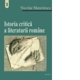Istoria critica a literaturii romane (vol. I)