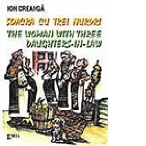 SOACRA CU TREI NURORI / THE WOMAN WITH THERE DAUGHTERS IN LAW