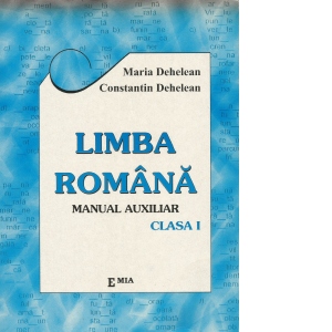 LIMBA ROMANA PENTRU CLASA I ( manual AUXILIAR)