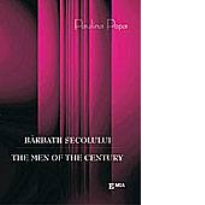 BARBATII SECOLULUI / THE MEN OF THE CENTURY, romana-engleza