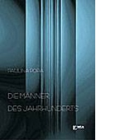 Die Maenner des Jahrhunderts - Barbatii secolului (germana)