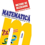 Matematica. Metode de rezolvare, probleme pentru clasele I - IV