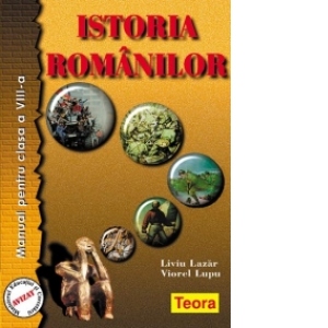 Istoria romanilor. Manual pentru clasa a VIII-a