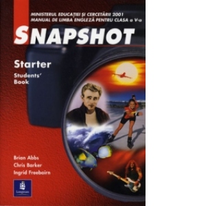 Snapshot Starter Students Book. Manual de limba engleza pentru clasa a V-a