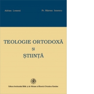 Teologie Ortodoxa si Stiinta