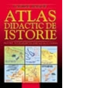 Atlas didactic de istorie pentru invatamantul gimnazial si liceal (format A4)