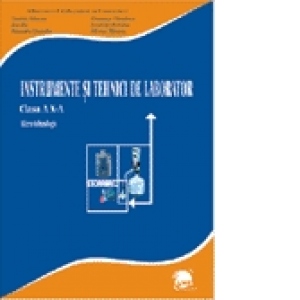 Instrumente si tehnici de laborator. Manual pentru clasa a X-a, liceu tehnologic