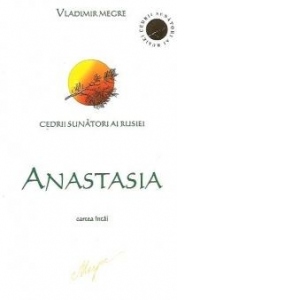 Anastasia (cartea intai din seria Cedrii Sunatori ai Rusiei)