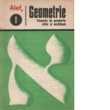 Geometrie - Elemente de geometrie afina si euclidiana, Volumele I si II