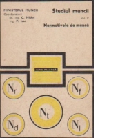 Studiul muncii, Volumul al V-lea - Normativele de munca