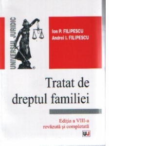 Tratat de dreptul familiei, editia a VIII-a revazuta si completata