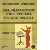 Indrumator Metodic Pentru Predarea Educatiei Muzicale Clasele V