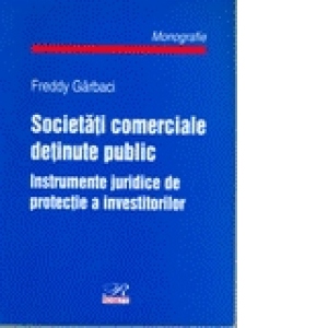 Societati Comerciale Detinute    Public - instrumente juridice de protectie a investitiilor