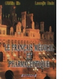 Le francais medical et pharmaceutique - Exercises, tests, traductions
