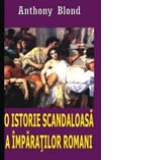 O istorie scandaloasa a imparatilor romani