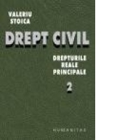 Drept civil. Drepturile reale principale (vol.2)