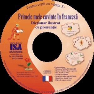 Primele mele cuvinte in franceza. Dictionar multimedia cu pronuntie (CD multimedia interactiv pentru copii cu varsta 5+)