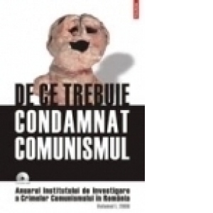 De ce trebuie condamnat comunismul (contine DVD, 1/2006)