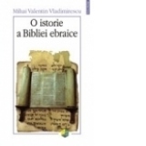 O istorie a Bibliei ebraice