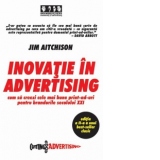 INOVATIE IN ADVERTISING - cum sa creezi cele mai bune print-ad-uri pentru brandurile secolului XXI
