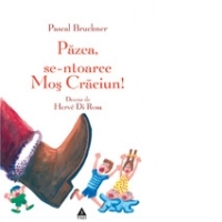 Pazea, se-ntoarce Mos Craciun