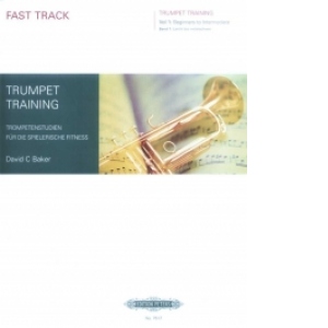 Trumpet Training (vol.1) - Beginners to Intermediate (format A4) (engleza - germana)