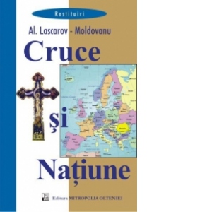 Cruce si Natiune - insemnarile unui trecator