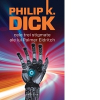 Cele trei stigmate ale lui Palmer Eldritch