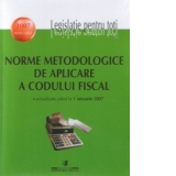 Norme metodologice de aplicare a Codului Fiscal actualizate pana la 5 martie 2007