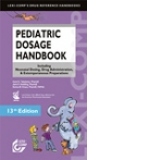 Pediatric Dosage Handbook including Neonatal Dosing, Drug Administration, and Extemporaneous Preparations 2006 / 2007 (13 th edition)