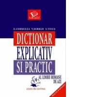 Dictionar explicativ si practic al limbii romane de azi
