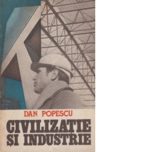 Civilizatie si industrie