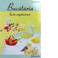 Bucataria Lacto - vegetariana