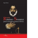 Relatiile romano-spaniole pana la inceputul secolului al XIX-lea