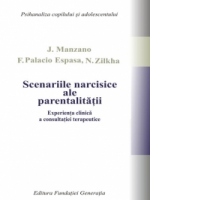 Scenariile narcisice ale parentalitatii. Experienta clinica a consultatiei terapeutice
