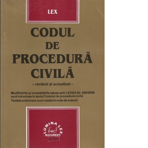 Codul de procedura civila - revazut si actualizat-