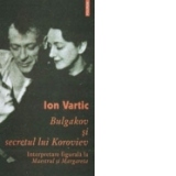 Bulgakov si secretul lui Koroviev. Interpretare figurala la Maestrul si Margareta