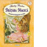 Bratara magica. Poveste de dragoste cu zane