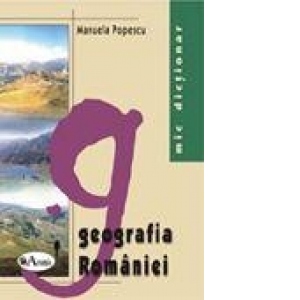 Mic dictionar de geografie a Romaniei