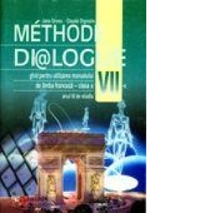 Metode Dialogue - Limba franceza Ghidul profesorului(CLS VII)