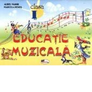 Educatie muzicala - caiet clasa I