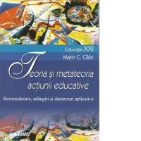 Teoria si metateoria actiunii educative. Reconsiderare, adaugiri si demersuri