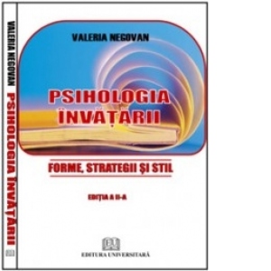 Psihologia invatarii. Forme strategii si stil, Editia: II