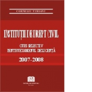 Institutii de drept civil - Curs selectiv pentru examenul de licenta 2007-2008
